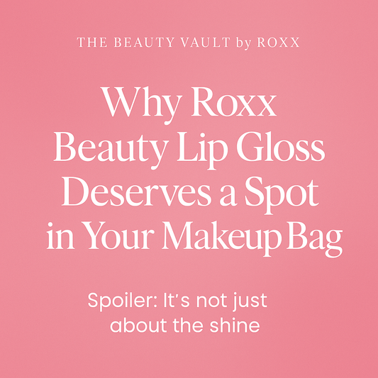 Why Roxx Beauty Lip Gloss Deserves a Spot in Your Makeup Bag